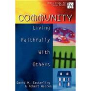 Community: Living Faithfully With Others