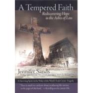 A Tempered Faith: Rediscovering Hope in the Ashes of Loss