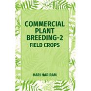 Commercial Plant Breeding Vol. 2 Field Crops