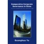 Comparative Corporate Governance in China: Political Economy and Legal Infrastructure