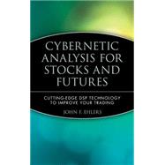 Cybernetic Analysis for Stocks and Futures Cutting-Edge DSP Technology to Improve Your Trading