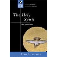 The Holy Spirit: Lord and Life-giver