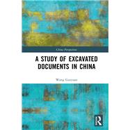 A Study of Excavated Documents in China
