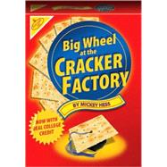 Big Wheel at the Cracker Factory