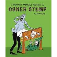 A Hundred Horrible Sorrows of Ogner Stump