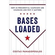 Bases Loaded How US Presidential Campaigns Are Changing and Why It Matters