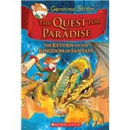The Quest for Paradise (Geronimo Stilton and the Kingdom of Fantasy #2) The Return to the Kingdom of Fantasy