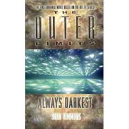 The Outer Limits; Always Darkest