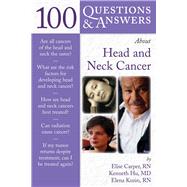 100 Questions  &  Answers About Head and Neck Cancer