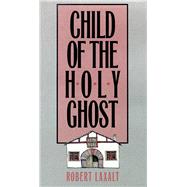 Child of the Holy Ghost