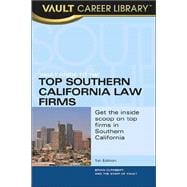 Vault Guide To The Top Southern California Law Firms 2005