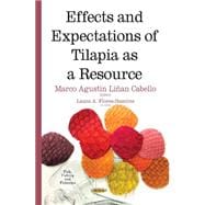 Effects and Expectations of Tilapia As a Resource
