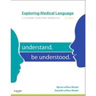 Exploring Medical Language: A Student-Directed Approach, Understand. Be Understood