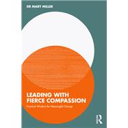 Leading with Fierce Compassion