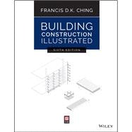 Building Construction Illustrated, Sixth Edition,9781119583080