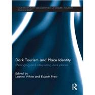 Dark Tourism and Place Identity
