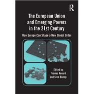 The European Union and Emerging Powers in the 21st Century