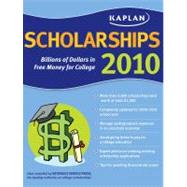 Kaplan Scholarships 2010; Billions of Dollars in Free Money for College