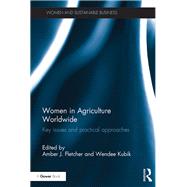Women in Agriculture Worldwide: Key Issues and Practical Approaches