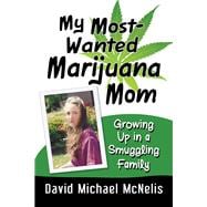 My Most-wanted Marijuana Mom