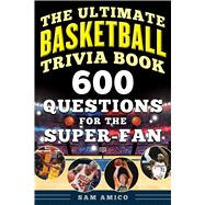The Ultimate Basketball Trivia Book