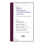 Cancer Management: A Multidisciplinary Approach : Medical, Surgical, and Radiation Oncology