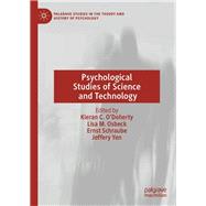 Psychological Studies of Science and Technology