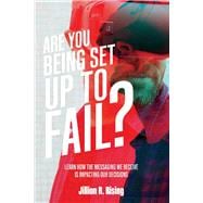 ARE YOU BEING SET UP TO fAIL?