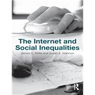 The Internet and Social  Inequalities