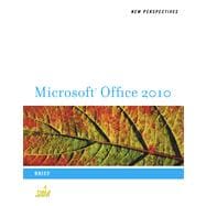 New Perspectives on Microsoft Office 2010 : Brief