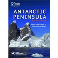 Antarctic Peninsula A Visitor's Guide