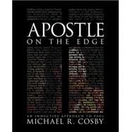 Apostle on the Edge : An Inductive Approach to Paul