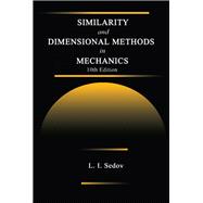 Similarity and Dimensional Methods in Mechanics, Tenth Edition