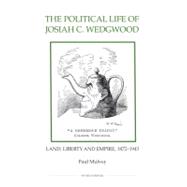 The Political Life of Josiah C. Wedgwood