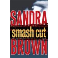 Smash Cut; A Novel