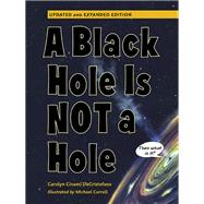A Black Hole is Not a Hole Updated Edition
