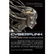 Cyberpunk Stories of Hardware, Software, Wetware, Evolution, and Revolution