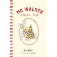 Mr Walker and the Dessert Delight