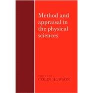 Method and Appraisal in the Physical Sciences: The Critical Background to Modern Science, 1800â€“1905