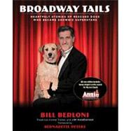 Broadway Tails Heartfelt Stories Of Rescued Dogs Who Became Showbiz Superstars