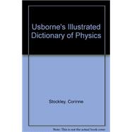 Usborne's Illustrated Dictionary of Physics