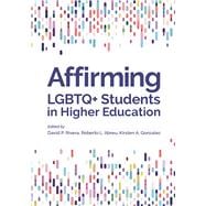 Affirming LGBTQ+ Students in Higher Education