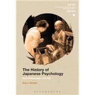 The History of Japanese Psychology Global Perspectives, 1875-1950