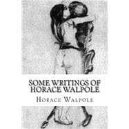 Some Writings of Horace Walpole