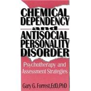 Chemical Dependency and Antisocial Personality Disorder: Psychotherapy and Assessment Strategies