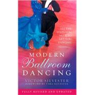 Modern Ballroom Dancing : All the Steps You Need to Get You Dancing