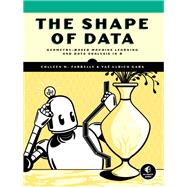 The Shape of Data Network Science, Geometry-Based Machine Learning, and Topological Data Analysis in R