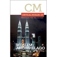 Critical Muslim 07 Muslim Archipelago