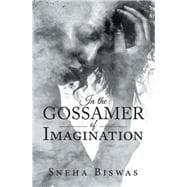In the Gossamer of Imagination