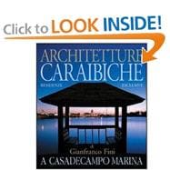 Architetture Caraibiche / Caribbean Architecture: Residenze, Esclusive / Exclusive, Designs